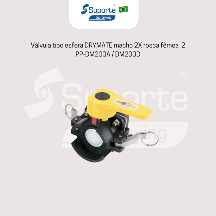 Válvula Tipo Esfera DRYMATE Macho 2X Rosca Fêmea 2 PP-DM200A / DM200D